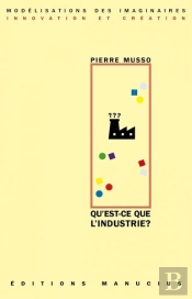 Qu'Est-Ce Que L'Industrie ?