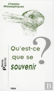Qu'Est-Ce Que Se Souvenir ?