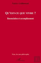 Qu'Est Ce Que Vivre? Renonciation Et Accomplissement