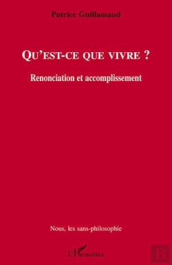 Bertrand.pt - Qu'Est Ce Que Vivre? Renonciation Et Accomplissement