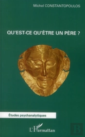 Qu'Est Ce Qu'Être Un Père ?