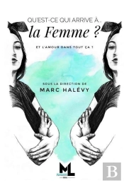 Qu'Est Ce Qui Arrive À... La Femme ; Et L'Amour Dans Tout Ça ?