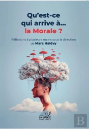 Qu'Est-Ce Qui Arrive À La Morale
