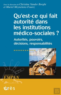 Bertrand.pt - Qu'Est-Ce Qui Fait Autorite Dans Les Institutions Medico-Sociales
