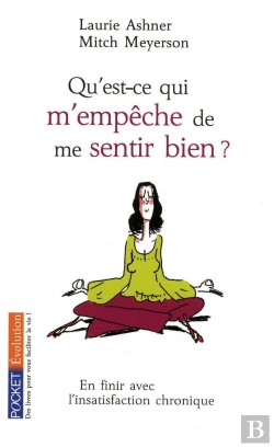 Bertrand.pt - Qu'Est-Ce Qui M'Empêche De Me Sentir Bien ? En Finir Avec L'Insatisfaction Chronique