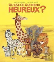 Qu'Est-Ce Qui Nous Rend Heureux ?