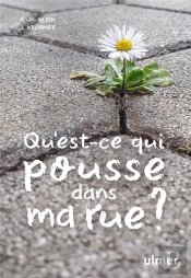 Qu'Est-Ce Qui Pousse Dans Ma Rue ?