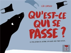 Bertrand.pt - Qu'Est-Ce Qui Se Passe ? La Pollution Des Océans Expliquée Aux Tout-Petits