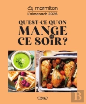 Qu'Est-Ce Qu'On Mange Ce Soir ? L'Almanach Marmiton (Édition 2026)