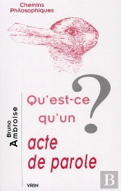 Qu'Est-Ce Qu'Un Acte De Parole ?