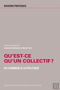 Bertrand.pt - Qu'Est-Ce Qu'Un Collectif ? ; Du Commun Au Politique