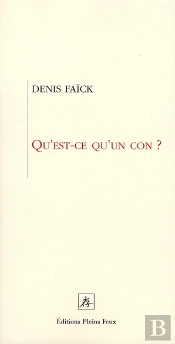 Qu'Est-Ce Qu'Un Con ?