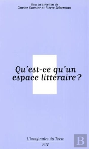 Qu'Est-Ce Qu'Un Espace Littéraire ?