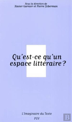 Bertrand.pt - Qu'Est-Ce Qu'Un Espace Littéraire ?