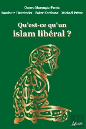 Qu'Est-Ce Qu'Un Islam Libéral ?