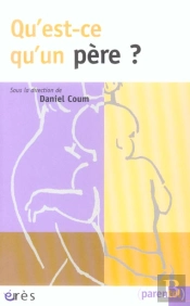 Qu'Est-Ce Qu'Un Pere ?