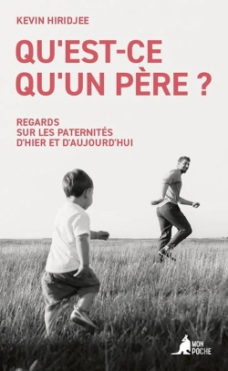 Bertrand.pt - Qu'Est-Ce Qu'Un Père ? Regards Sur Les Paternités D'Hier Et D'Aujourd'Hui