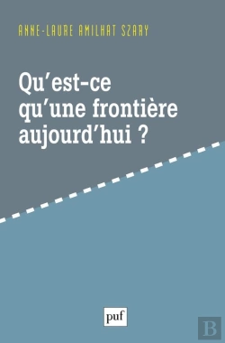 Bertrand.pt - Qu'Est-Ce Qu'Une Frontière Aujourd'Hui ?