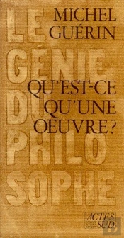 Qu'Est-Ce Qu'Une Oeuvre ? - Le Génie Du Philosophe