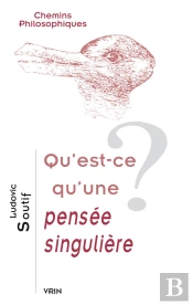 Qu'Est-Ce Qu'Une Pensée Singulière?