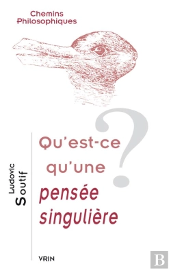 Bertrand.pt - Qu'Est-Ce Qu'Une Pensée Singulière?