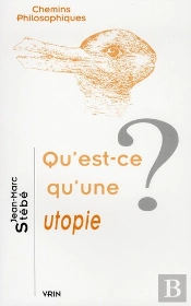Qu'Est-Ce Qu'Une Utopie ?