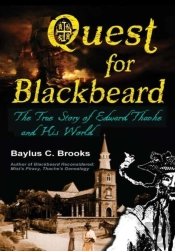 Quest For Blackbeard: The True Story Of Edward Thache And His World