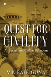 Quest For Civility: An Insight Into Indi