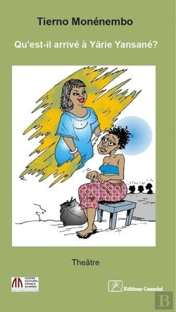 Bertrand.pt - Qu'Est-Il Arrive A Yarie Yansane ? - Theatre