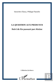 Question Aux Pieds Nus ; En Passant Par Jénine