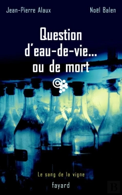 Bertrand.pt - Question D'Eau-De-Vie... Ou De Mort : Le Sang De La Vigne, Tome 5