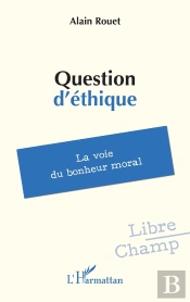 Question D'Éthique : La Voie Du Bonheur Moral