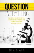 Question Everything