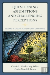 Questioning Assumptions And Challenging Perceptions