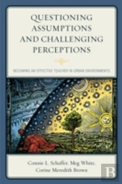 Questioning Assumptions And Challenging Perceptions