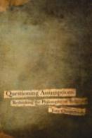 Questioning Assumptions