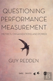 Questioning Performance Measurement: Metrics, Organizations And Power