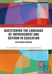 Questioning The Language Of Improvement And Reform In Education
