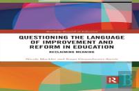 Questioning The Language Of Improvement And Reform In Education