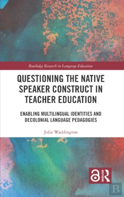 Bertrand.pt - Questioning The Native Speaker Construct In Teacher Education