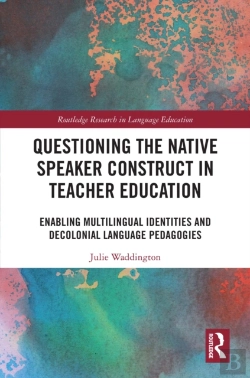 Bertrand.pt - Questioning The Native Speaker Construct In Teacher Education