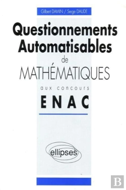 Bertrand.pt - Questionnements Automatisables De Mathématiques Aux Concours Enac - 1990-1992