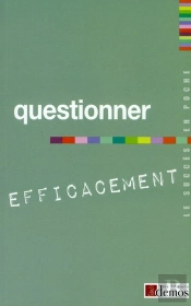 Questionner Efficacement