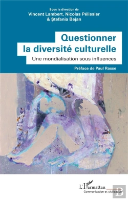 Bertrand.pt - Questionner La Diversité Culturelle : Une Mondialisation Sous Influences