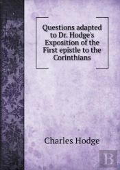 Questions Adapted To Dr. Hodge'S Exposition Of The First Epistle To The Corinthians