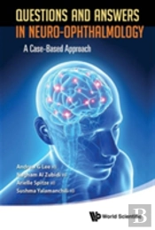 Questions And Answers In Neuro-Ophthalmology: A Case-Based Approach