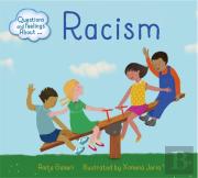 Questions And Feelings About: Racism