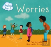 Questions And Feelings About: Worries