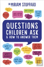 Questions Children Ask And How To Answer Them