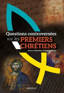 Bertrand.pt - Questions Controversees Sur Les Premiers Chretiens